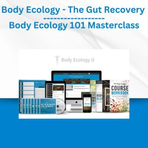 Body Ecology - The Gut Recovery - Body Ecology 101 Masterclass