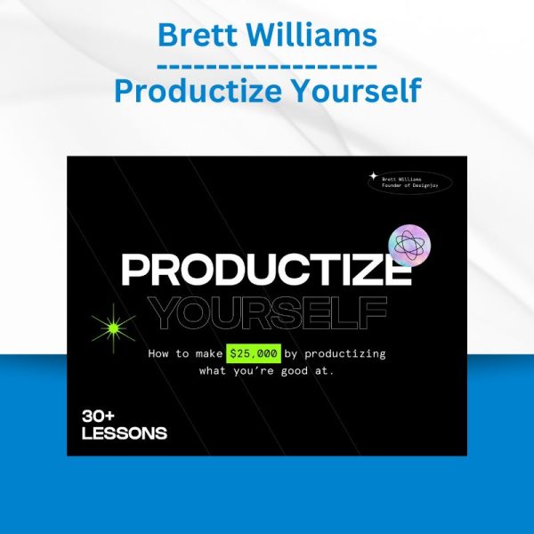 Brett Williams - Productize Yourself