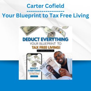 Carter Cofield - Your Blueprint to Tax Free Living