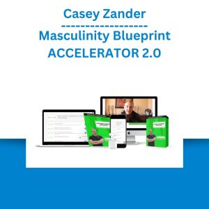 Casey Zander – Masculinity Blueprint ACCELERATOR 2.0