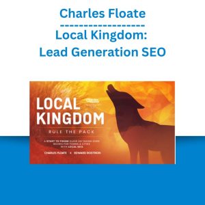 Charles Floate – Local Kingdom Lead Generation SEO