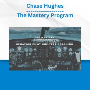 Chase Hughes - The Mastery Program