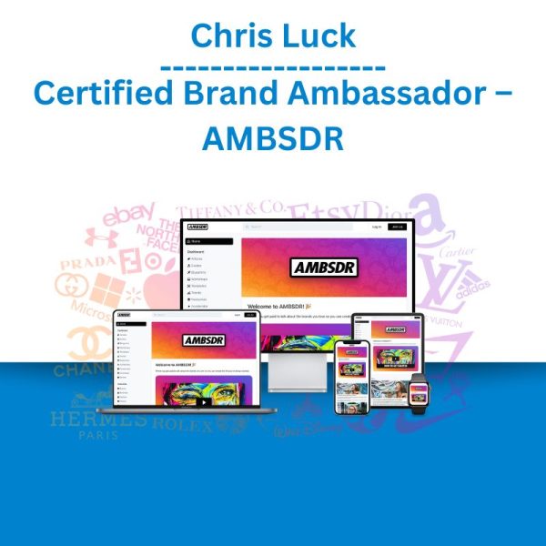 Chris Luck – Certified Brand Ambassador – AMBSDR