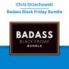Chris Orzechowski – Badass Black Friday Bundle