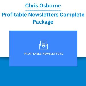 Chris Osborne – Profitable Newsletters Complete Package