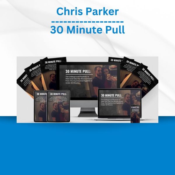 Chris Parker - 30 Minute Pull