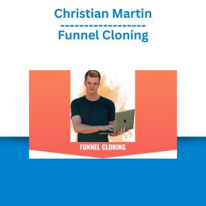 Christian Martin - Funnel Cloning