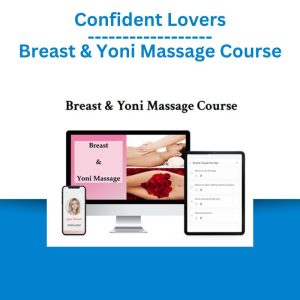 Confident Lovers – Breast & Yoni Massage Course