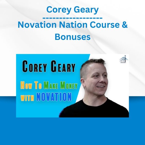 Corey Geary - Novation Nation Course & Bonuses