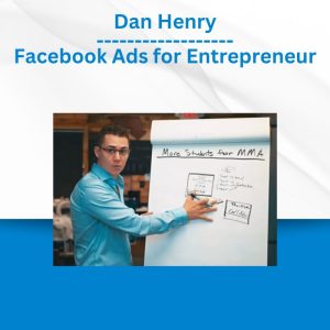 Dan Henry - Facebook Ads for Entrepreneur