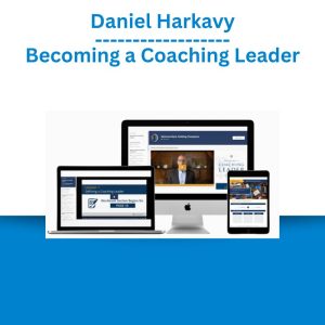 Daniel Harkavy – Becoming a Coaching Leader