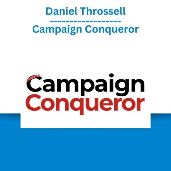 Daniel Throssell – Campaign Conqueror