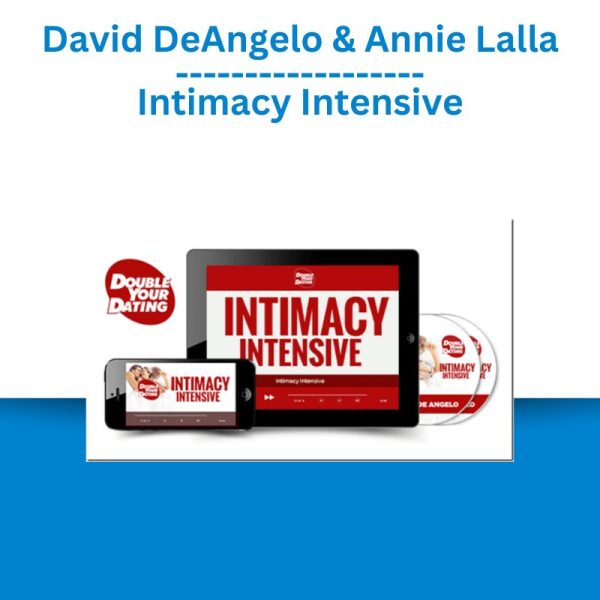 David DeAngelo & Annie Lalla - Intimacy Intensive