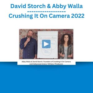 David Storch & Abby Walla – Crushing It On Camera 2022