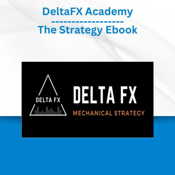 DeltaFX Academy – The Strategy Ebook