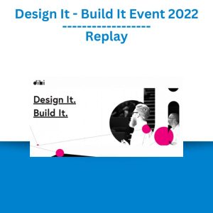 Design It - Build It Event 2022 Replay