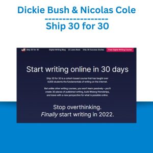 Dickie Bush & Nicolas Cole – Ship 30 for 30