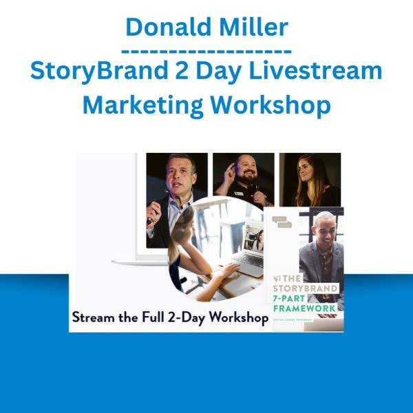 Donald Miller – StoryBrand 2 Day Livestream Marketing Workshop