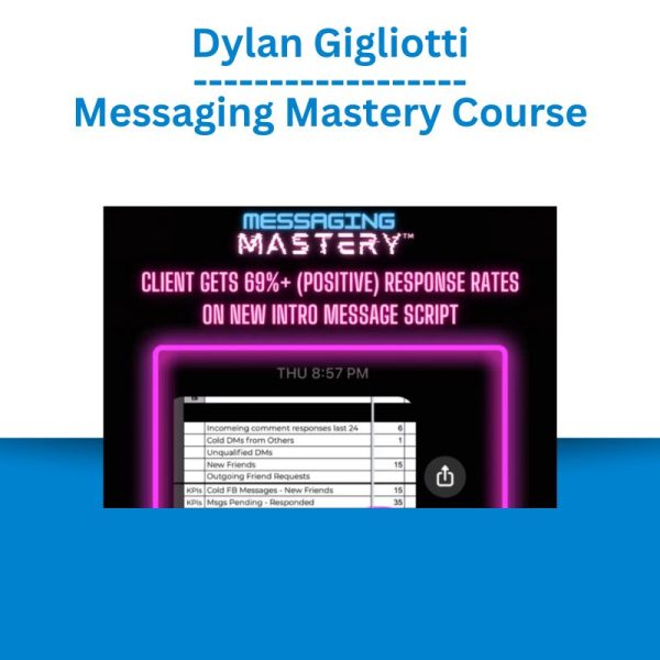 Dylan Gigliotti – Messaging Mastery Course