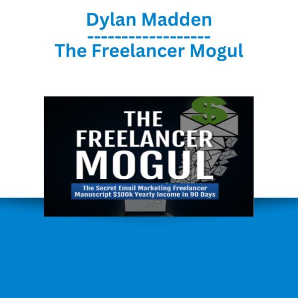 Dylan Madden – The Freelancer Mogul