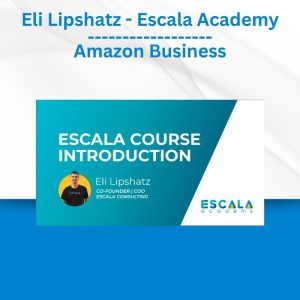 Eli Lipshatz - Escala Academy - Amazon Business