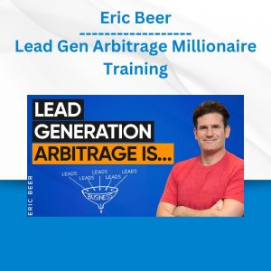 Eric Beer - Lead Gen Arbitrage Millionaire Training