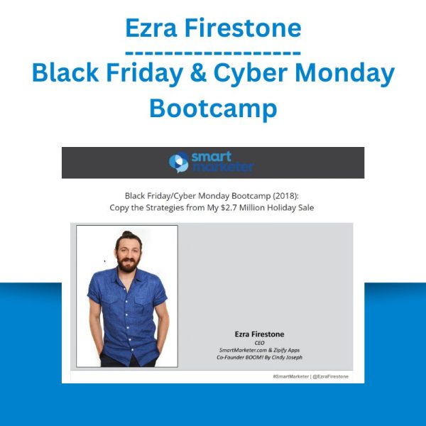 Ezra Firestone – Black Friday & Cyber Monday Bootcamp (1)