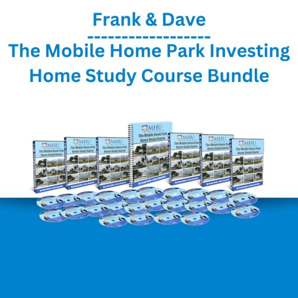 Frank & Dave – The Mobile Home Park Investing Home Study Course Bundle