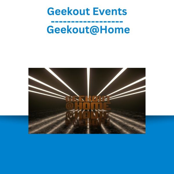 Geekout Events – Geekout@Home