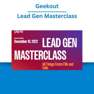 Geekout – Lead Gen Masterclass