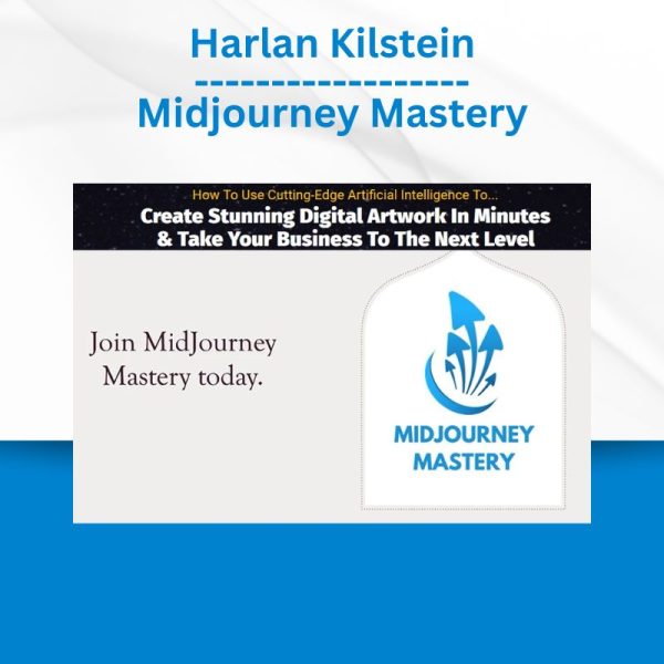 Harlan Kilstein – Midjourney Mastery