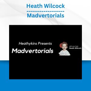 Heath Wilcock - Madvertorials