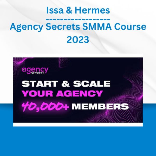 Issa & Hermes - Agency Secrets SMMA Course 2023