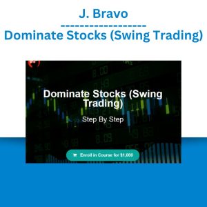 J. Bravo – Dominate Stocks (Swing Trading)