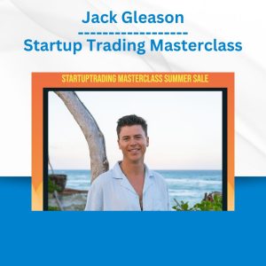 Jack Gleason - Startup Trading Masterclass