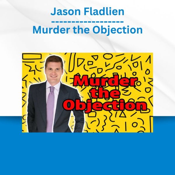 Jason Fladlien - Murder the Objection