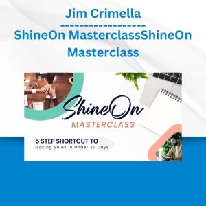 Jim Crimella - ShineOn Masterclass