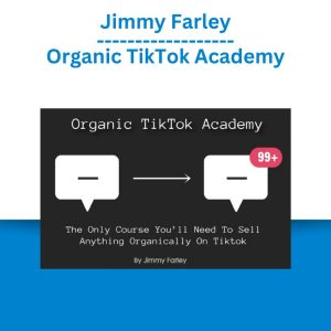 Jimmy Farley – Organic TikTok Academy