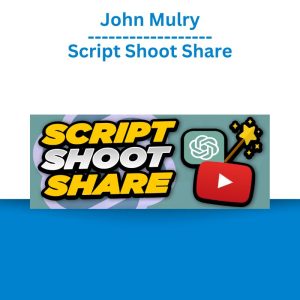 John Mulry – Script Shoot Share