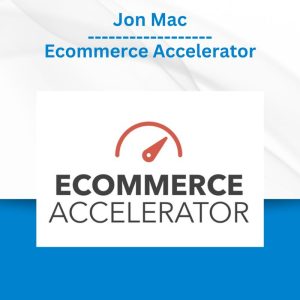 Jon Mac – Ecommerce Accelerator