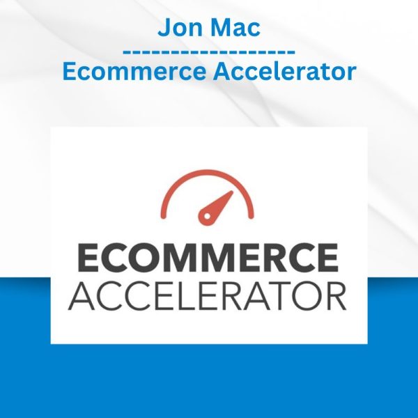 Jon Mac – Ecommerce Accelerator