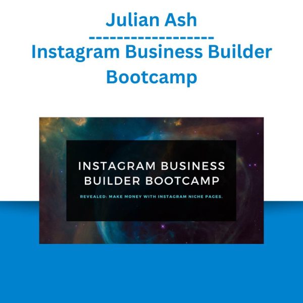 Julian Ash – Instagram Business Builder Bootcamp