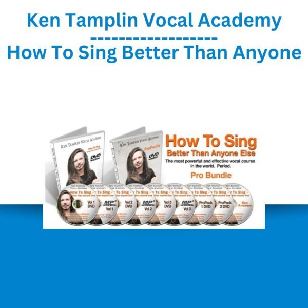 Ken Tamplin Vocal Academy – How To Sing Better Than Anyone