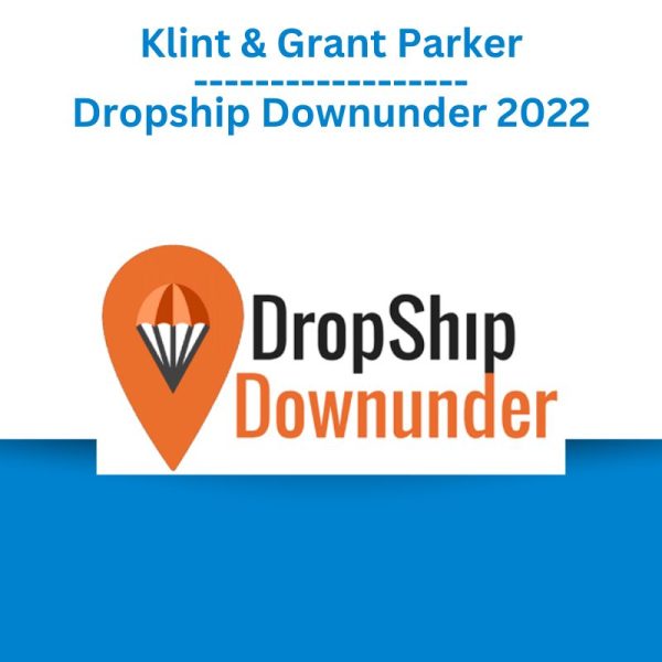 Klint & Grant Parker – Dropship Downunder 2022