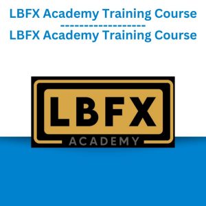 LBFX Academy Training Course