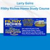 Larry Goins - Filthy Riches Home Study Course