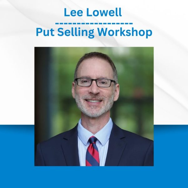 Lee Lowell - Put Selling Workshop