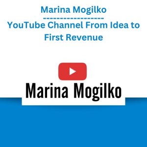 Marina Mogilko – YouTube Channel From Idea to First Revenue