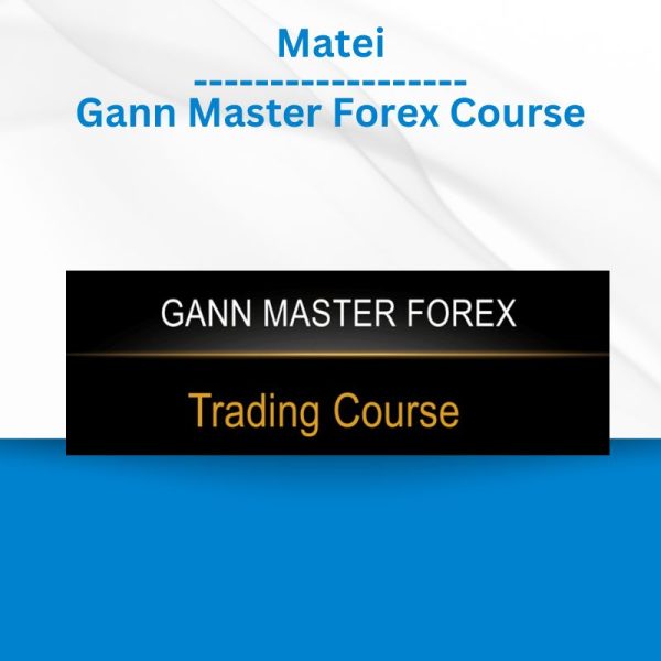 Matei - Gann Master Forex Course