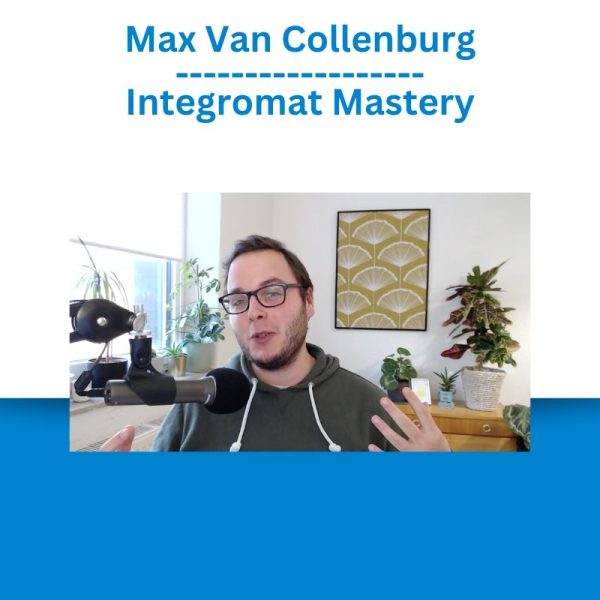 Max Van Collenburg – Integromat Mastery